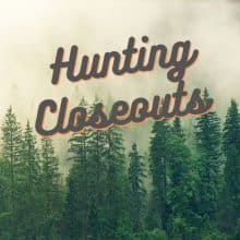 Hunting Closeouts